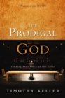 The Prodigal God Discussion Guide : Finding Your Place at the Table - eBook