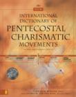The New International Dictionary of Pentecostal and Charismatic Movements : Revised and Expanded Edition - eBook