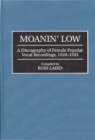 Moanin' Low : A Discography of Female Popular Vocal Recordings, 1920-1933 - eBook