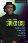 Spike Lee : Finding the Story and Forcing the Issue - eBook
