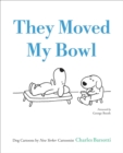 They Moved My Bowl - eBook