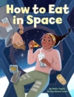 How to Eat in Space - Book