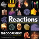 Reactions : An Illustrated Exploration of Elements, Molecules, and Change in the Universe - Book