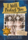 I Will Protect You : A True Story of Twins Who Survived Auschwitz - Book