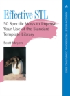 Effective STL : 50 Specific Ways to Improve Your Use of the Standard Template Library, PDF Version - eBook