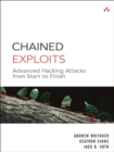 Chained Exploits : Advanced Hacking Attacks from Start to Finish - eBook