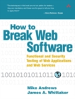 How to Break Web Software : Functional and Security Testing of Web Applications and Web Services - eBook