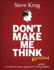 Don't Make Me Think, Revisited : A Common Sense Approach to Web Usability - Book