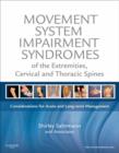 Movement System Impairment Syndromes of the Extremities, Cervical and Thoracic Spines - eBook