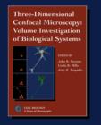 Three-Dimensional Confocal Microscopy: Volume Investigation of Biological Specimens : Volume Investigation of Biological Specimens - eBook