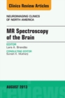 MR Spectroscopy of the Brain, An Issue of Neuroimaging Clinics - eBook