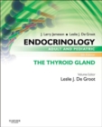 Endocrinology Adult and Pediatric: The Thyroid Gland - eBook