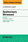 Genitourinary Ultrasound, An Issue of Ultrasound Clinics - eBook