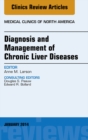Diagnosis and Management of Chronic Liver Diseases, An Issue of Medical Clinics, E-Book : Diagnosis and Management of Chronic Liver Diseases, An Issue of Medical Clinics, E-Book - eBook