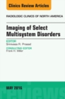 Imaging of Select Multisystem Disorders, An issue of Radiologic Clinics of North America - eBook