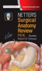 Netter's Surgical Anatomy Review P.R.N. - Book