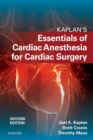 Kaplan's Essentials of Cardiac Anesthesia E-Book - eBook