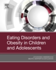 Eating Disorders and Obesity in Children and Adolescents - eBook