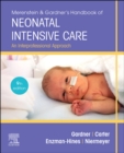 Merenstein & Gardner's Handbook of Neonatal Intensive Care : An Interprofessional Approach - Book