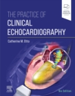 Practice of Clinical Echocardiography E-Book - eBook