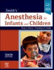 Smith's Anesthesia for Infants and Children - Book