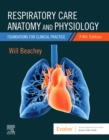 Respiratory Care Anatomy and Physiology : Foundations for Clinical Practice - Book