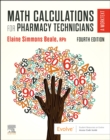 Math Calculations for Pharmacy Technicians : A Worktext - Book