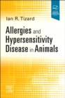 Allergies and Hypersensitivity Disease in Animals - Book