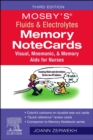 Mosby's® Fluids & Electrolytes Memory NoteCards : Visual, Mnemonic, and Memory Aids for Nurses - Book