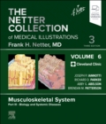The Netter Collection of Medical Illustrations: Musculoskeletal System, Volume 6, Part III - Biology and Systemic Diseases - Book