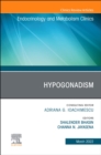 Hypogonadism, An Issue of Endocrinology and Metabolism Clinics of North America : Volume 51-1 - Book