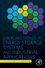 Emerging Trends in Energy Storage Systems and Industrial Applications - Book