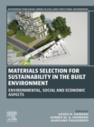 Materials Selection for Sustainability in the Built Environment : Environmental, Social and Economic Aspects - eBook