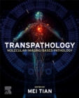 Transpathology : Molecular Imaging-Based Pathology - Book