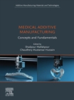 Medical Additive Manufacturing : Concepts and Fundamentals - eBook