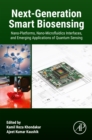 Next-Generation Smart  Biosensing : Nano-Platforms, Nano-Microfluidics Interfaces, and Emerging Applications of Quantum Sensing - eBook