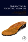 3D Printing in Podiatric Medicine - eBook