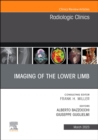 Imaging of the Lower Limb, An Issue of Radiologic Clinics of North America : Volume 61-2 - Book