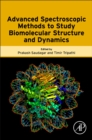 Advanced Spectroscopic Methods to Study Biomolecular Structure and Dynamics - Book