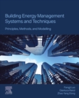 Building Energy Management Systems and Techniques : Principles, Methods, and Modelling - eBook