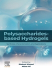 Polysaccharides-Based Hydrogels : Synthesis, Characterization and Applications - eBook