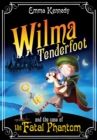 Wilma Tenderfoot and the Case of the Fatal Phantom - eBook