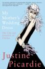 My Mother's Wedding Dress : The Life and Afterlife of Clothes - eBook
