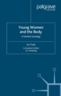 Young Women and the Body : A Feminist Sociology - eBook