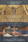 Christ Unabridged : Knowing and Loving the Son of Man - eBook