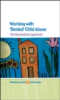 Working with Denied Child Abuse: The Resolutions Approach - Book