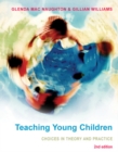 Teaching Young Children: Choices in Theory and Practice - Book