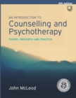 An Introduction to Counselling and Psychotherapy: Theory, Research and Practice - Book