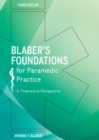 Blaber's Foundations for Paramedic Practice: a Theoretical Perspective : A theoretical perspective - eBook