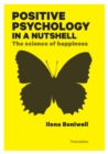 Positive Psychology in a Nutshell: the Science of Happiness - eBook